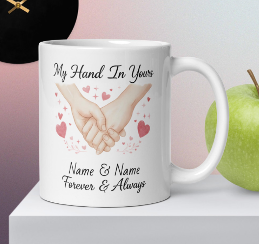 Personalized Valentine's Day Mug – My Hand in Yous design, Cute Gift For Girlfriend/Wife, Mother's Day, & Holidays, Custom Gift For Him/Her